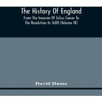 David Hume The History Of England From The Invasion Of Julius Caesar To The