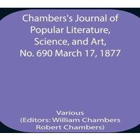 Various Chambers'S Journal Of Popular Literature, Science, & Art, No