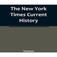 Various The New York Times Current History: the European War, February