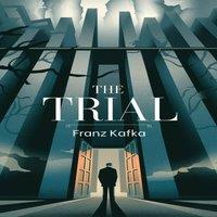Franz Kafka The Trial: The Original 1925 Unabridged & Complete (Spanish