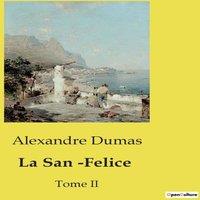 Alexandre Dumas La San Felice:Intrigues et passions Naples sous le rgne de
