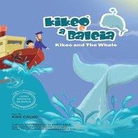 Kike Calvo Kikeo e a Baleia. Edi&pound;o Bilingue Ingls-Portugus.: Dual
