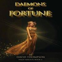 David Thompson Daemons of Fortune: The Golden Goddess & The Seven Daemons of