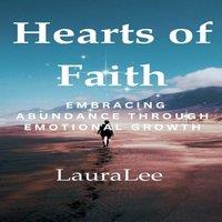 Laura Lee Hearts of Faith: Embracing Abundance Through Emotional Growth