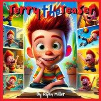 Ryan Miller Terry the Teaser: A Laugh-Out-Loud Journey Through Manners and