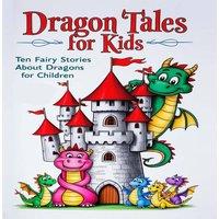 Andrew Lang Dragon Tales for Kids: Ten Fairy Stories About Dragons for