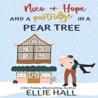 Ellie Hall Nico & Hope & a Partridge in a Pear Tree: Small town, feel good