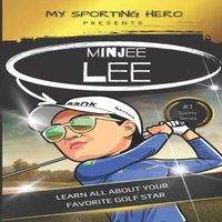 Rob Green My Sporting Hero: Minjee Lee: Learn all about your favorite golf
