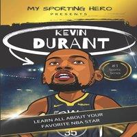 Rob Green My Sporting Hero: Kevin Durant: Learn all about your favorite NBA