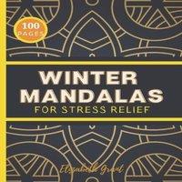Elizabeth Grant Winter Mandalas for Stress Relief: Creative Unique Elegant Designs