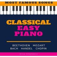 Alicja Urbanowicz Classical Easy Piano - Most Famous Songs - Beethoven Mozart Bach