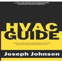Joseph Johnson HVAC Guide: How to Remove a Residential HVAC System & Install a