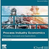 David Brennan Process Industry Economics: Principles, Concepts & Applications
