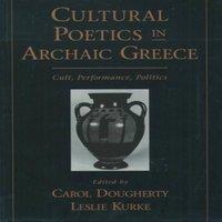 Oxford University Press Cultural Poetics in Archaic Greece: Cult, Performance, Politics