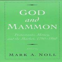 Oxford University Press God & Mammon: Protestants, Money, & the Market, 1790-1860
