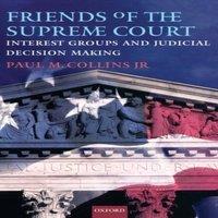 Collins Friends of the Supreme Court: Interest Groups & Judicial