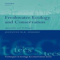 Oxford University Press Freshwater Ecology & Conservation: Approaches & Techniques
