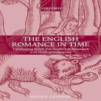 Helen Cooper The English Romance in Time Transforming Motifs from Geoffrey of