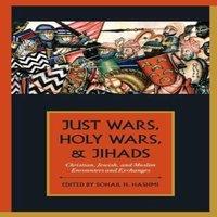 Oxford University Press Just Wars, Holy Wars, & Jihads: Christian, Jewish, & Muslim