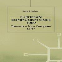 Kate Hudson European Communism Since 1989: Towards a New European Left?