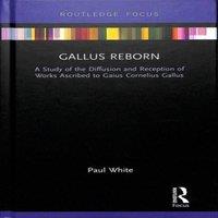 Paul White Gallus Reborn: A Study of the Diffusion & Reception of Works