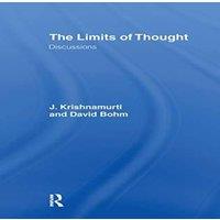 David Bohm The Limits of Thought: Discussions between J. Krishnamurti and in White