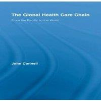 John Connell The Global Health Care Chain: From the Pacific to the World