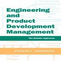Stephen Armstrong Engineering & Product Development Management: The Holistic