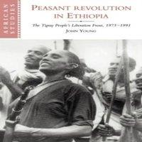 John Young Peasant Revolution in Ethiopia: The Tigray People's Liberation