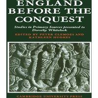 Cambridge University Press England Before the Conquest: Studies in Primary Sources Presented