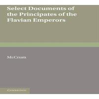 Cambridge University Press Select Documents of the Principates of the Flavian Emperors: