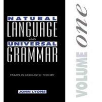 John Lyons Natural Language & Universal Grammar: Volume 1: Essays in
