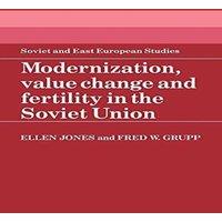 Ellen Jones Modernization, Value Change & Fertility in the Soviet Union