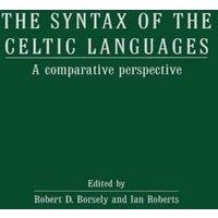 Cambridge University Press The Syntax of the Celtic Languages: A Comparative Perspective