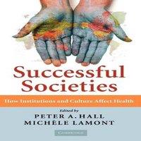 Cambridge University Press Successful Societies: How Institutions & Culture Affect Health