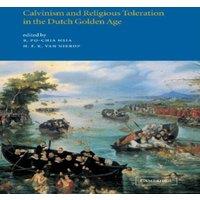 Cambridge University Press Calvinism & Religious Toleration in the Dutch Golden Age