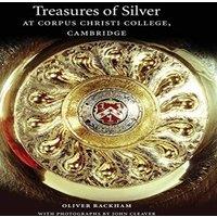 Oliver Rackham Treasures of Silver at Corpus Christi College, Cambridge Hardcover