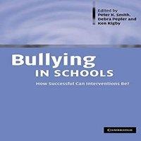 Cambridge University Press Bullying in Schools: How Successful Can Interventions Be?