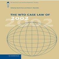 Cambridge University Press The WTO Case Law of 2002: The American Law Institute Reporters'
