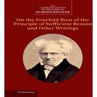 Arthur Schopenhauer Schopenhauer: On the Fourfold Root of the Principle of Sufficient