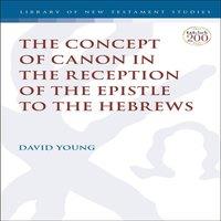 David Young The Concept of Canon in the Reception of the Epistle to the