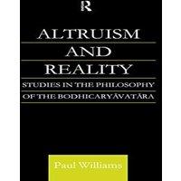 Paul Williams Altruism & Reality: Studies in the Philosophy of the