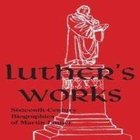 Martin Luther Luther's Works, Companion Volume: (Sixteenth-Century Biographies