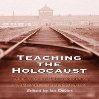 Ian Davies Teaching the Holocaust: Educational Dimensions, Principles and