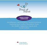Linda Ryden Peace of Mind Core Curriculum for Middle School: Mindfulness