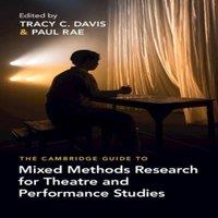 Cambridge University Press The Cambridge Guide to Mixed Methods Research for Theatre and