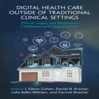 Cambridge University Press Digital Health Care outside of Traditional Clinical Settings