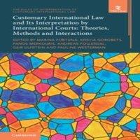 Cambridge University Press Customary International Law & Its Interpretation by