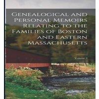 Anonymous Genealogical & Personal Memoirs Relating to the Families of