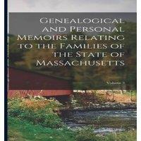 Anonymous Genealogical & Personal Memoirs Relating to the Families of the